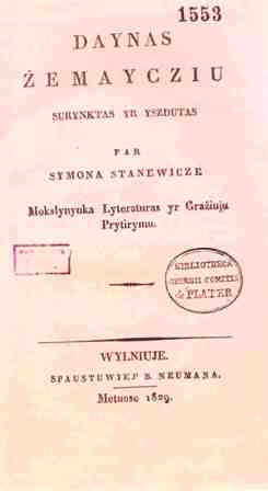 Daynas Žemaycziu“ (1829) – vienintelė kol kas surasta S. Stanevičiaus knyga grafo bibliotekoje. Manytina, kad jų turėta daugiau