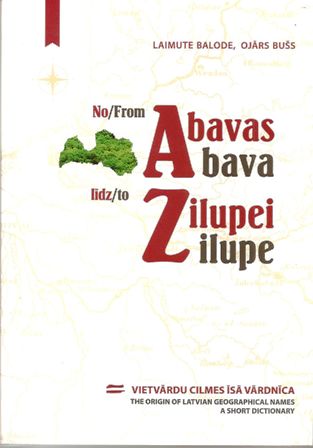 Konferencijoje pristatytų knygų viršeliai: Vietovardžių žodynas „Nuo Abavos iki Zilupės“