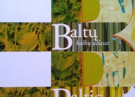 Įrašo "Baltų kalbų atlasas – žingsnis geresnio lietuvių ir latvių kalbų pažinimo link" reprezentacinis paveikslėlis Įrašo "Baltų kalbų atlasas – žingsnis geresnio lietuvių ir latvių kalbų pažinimo link" reprezentacinis paveikslėlis